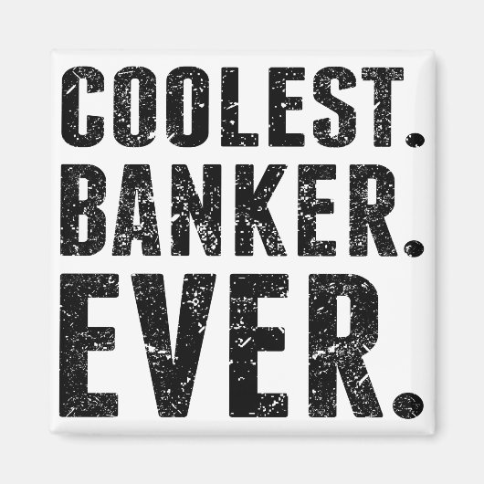 Am coolststen. Banker. Immer. Magnet (Vorne)