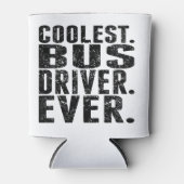 Am coolststen. Busfahrer. Immer. Dosenkühler (Vorderseite)