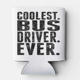 Am coolststen. Busfahrer. Immer. Dosenkühler