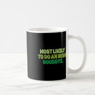 Am Ehersten Einen Irischen Abschied Zu Machen 2 Kaffeetasse