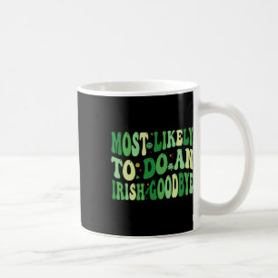 Am Ehersten Einen Irischen Abschied Zu Machen 8 Kaffeetasse
