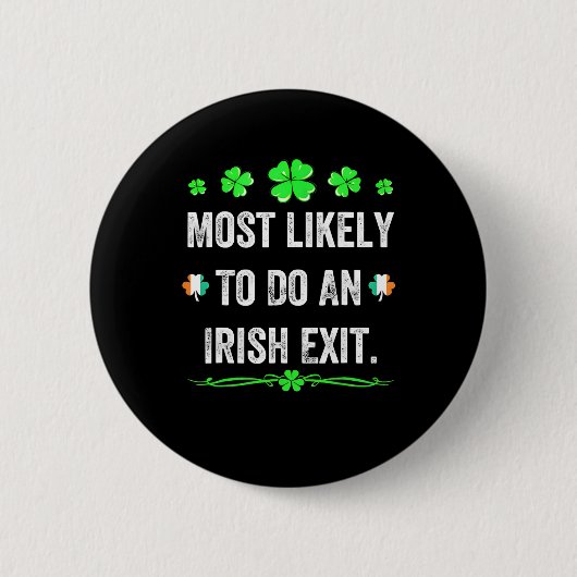 Am Ehersten Für Einen Irischen Abgang St Patricks Button (Vorderseite)