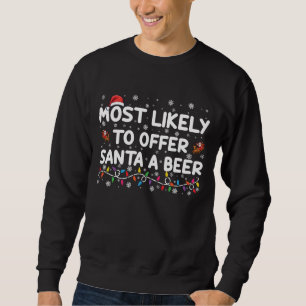 Am Ehersten Santa Ein Bier Anbieten Weihnachtsbele Sweatshirt