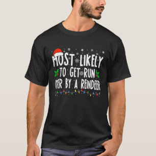Am Ehesten Von Einem Rentiere Überfahren Werden P T-Shirt