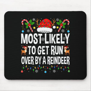 Am Ehessten von einer Rentierfamilie überfahren zu Mousepad