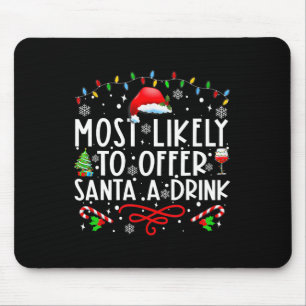Am ehesten bietet Santa A Drink Family Christma Mousepad