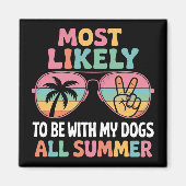 Am ehesten bin ich mit meinen Hunden den ganzen So Magnet (Vorne)