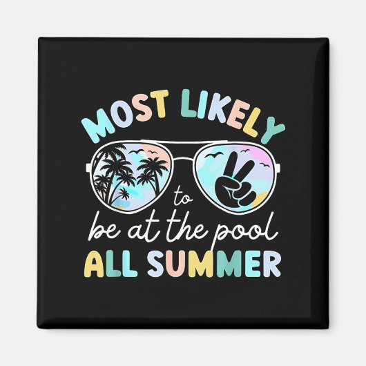 Am ehesten den ganzen Sommer am Pool Magnet (Vorne)