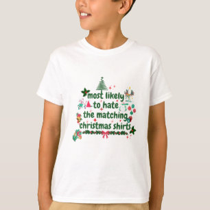 am ehesten die passenden Weihnachten-Shirts hassen T-Shirt