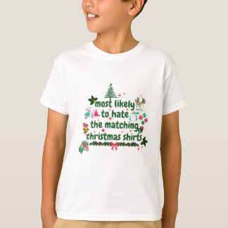 am ehesten die passenden Weihnachten-Shirts hassen T-Shirt