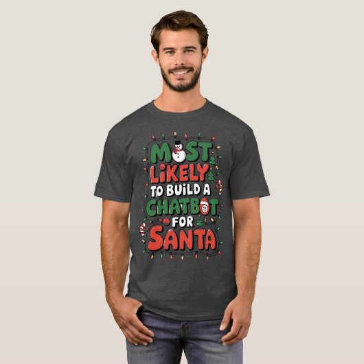 🤖 am ehesten einen Chatbot für Santa Funny bauen T-Shirt (Vorne ganz)