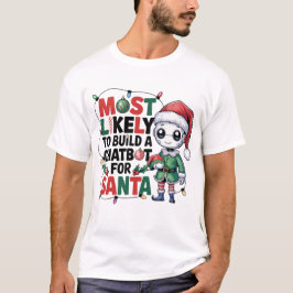 🤖 am ehesten einen Chatbot für Santa Funny bauen T-Shirt