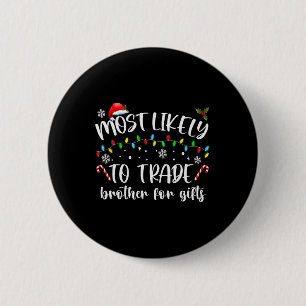 Am ehesten geeignet, Bruder für Geschenke Familie  Button