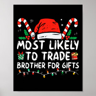 Am ehesten geeignet, Bruder für Geschenke Familie  Poster