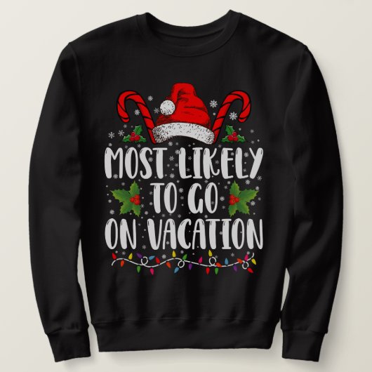 Am ehesten geht es im Urlaub Weihnachten Matching Sweatshirt (Design vorne)