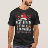 Am ehesten geht es in der Weihnachtsfamilie ins Fi T-Shirt (Vorderseite)