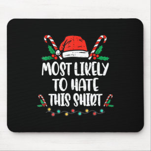 Am ehesten hasst diese Familie Weihnachten Pajama Mousepad