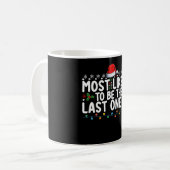 Am ehesten ist es das letzte Weihnachten Kaffeetasse (Vorderseite Links)