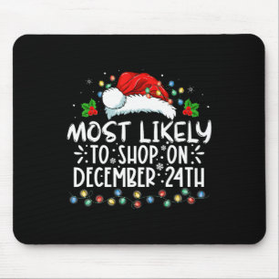 Am ehesten kann man am 24. Dezember bei der Famili Mousepad