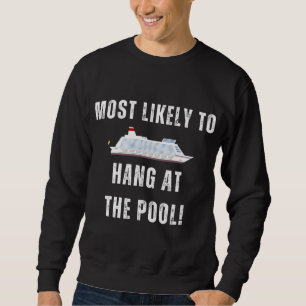 Am ehesten kann man am Pool verweilen Sweatshirt
