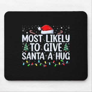 Am ehesten kann man dem Weihnachtsmann einen Umarm Mousepad