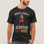 Am ehesten kann man Santa A Bier trinken Christm T-Shirt (Vorderseite)