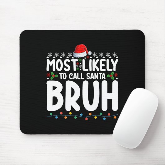 Am ehesten kann man Santa Bruh Weihnachtsmatte nen Mousepad (Mit Mouse)