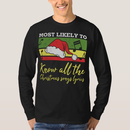 Am ehesten kennen alle Weihnachtslieder T-Shirt (Vorderseite)