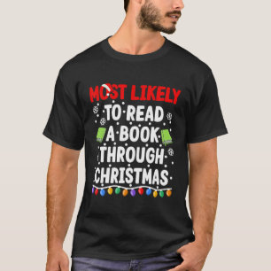 Am ehesten lese ich ein Buch, das ich Weihnachten  T-Shirt