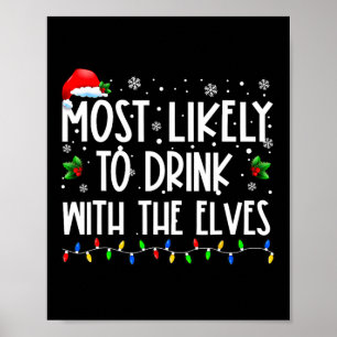 Am ehesten mit den Elfen trinkt Elf Trinken C Poster