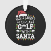 Am ehesten mit Weihnachten Golf spielen Ornament (Vorderseite)
