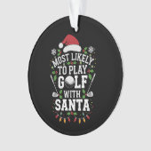 Am ehesten mit Weihnachten Golf spielen Ornament (Vorderseite)