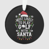 Am ehesten mit Weihnachten Golf spielen Ornament (Vorderseite)