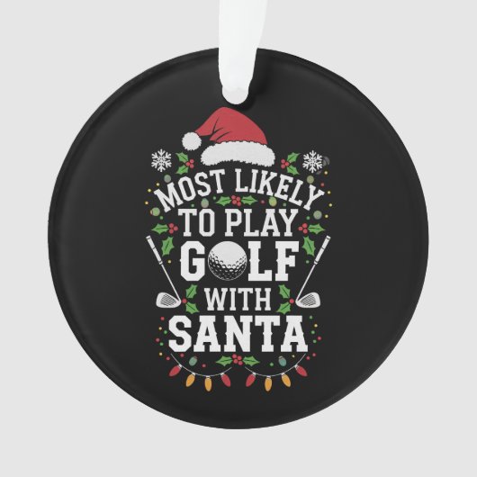 Am ehesten mit Weihnachten Golf spielen Ornament (Vorderseite)