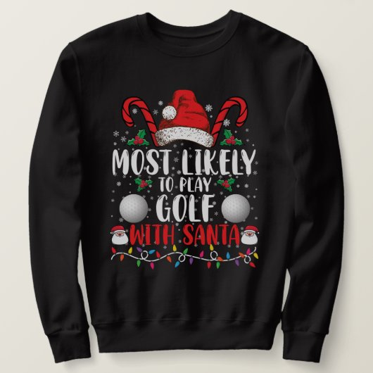 Am ehesten mit Weihnachten Golf spielen Sweatshirt (Design vorne)