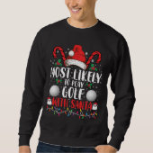 Am ehesten mit Weihnachten Golf spielen Sweatshirt (Vorderseite)