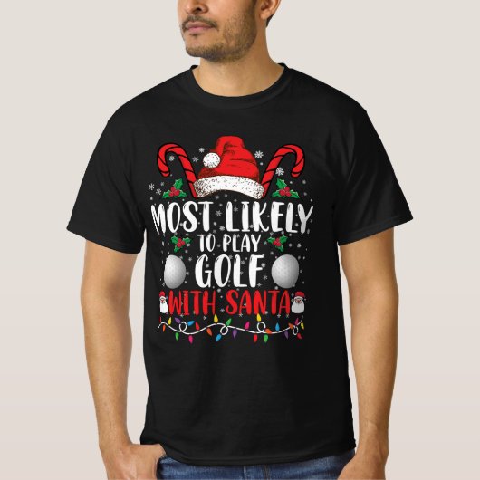 Am ehesten mit Weihnachten Golf spielen T-Shirt (Vorderseite)