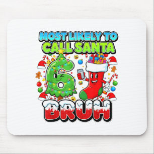 Am ehesten Santa 67 Bruh Six Seven Meme C anzurufe Mousepad