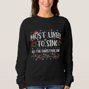 Am ehesten singt die ganze Familie Weihnachtsliede Sweatshirt