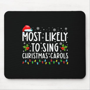 Am ehesten singt Weihnachten Carols Funny Christm Mousepad
