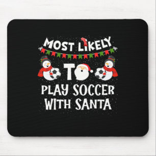 Am ehesten spielt Fußball mit dem Weihnachtsmann L Mousepad