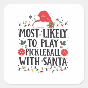 Am ehesten spielt Pickleball mit Santa Quadratischer Aufkleber
