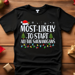 Am ehesten starten alle SCHENANIGANER CHRISTMAS T-Shirt