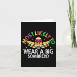 Am ehesten trägt man einen großen Sombrero Lustige Karte