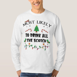 Am ehesten trinken alle schottischen lustigen Fami T-Shirt