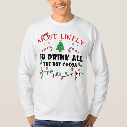 Am ehesten trinkt man die ganze heiße Kakao-Famili T-Shirt (Vorderseite)