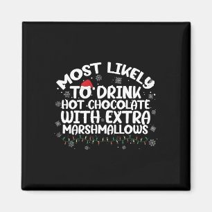 Am ehesten trinkt man heiße Schokolade Weihnachtsf Magnet