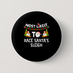 Am ehesten, um Weihnachtsmanns Schlitten lustiger  Button