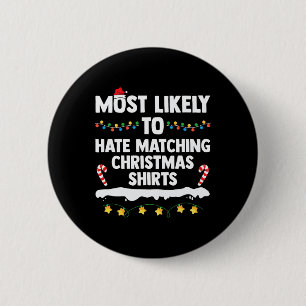 Am ehesten verhasst passende Weihnachtsfamilie Button
