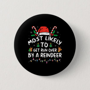 Am ehesten von einem Rentier überfahren - Weihnach Button